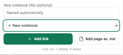 The Link tab of the source-lm popup: an optional new-notebook title field, a notebook picker set to New notebook, the Add link button and, next to it, Add page as .md. Below: Last run: 1 added, 0 failed.